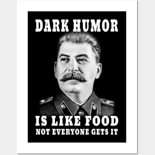 Dark Humor Is Like Food Not Everyone Gets It Posters and Art